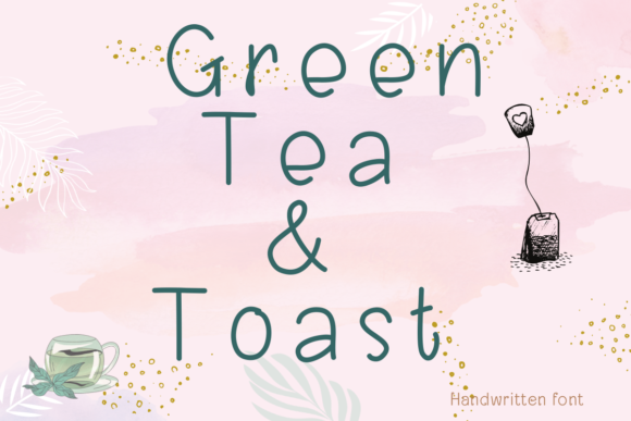Green Tea and Toast: A Handwritten Font for Handmade Products