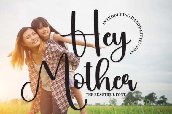 Hey Mother: A Script Font That Brings Warmth to Editorial Design
