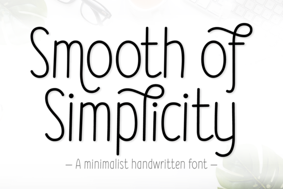 Smooth of Simplicity: A Minimalist Handwritten Font for Marketers