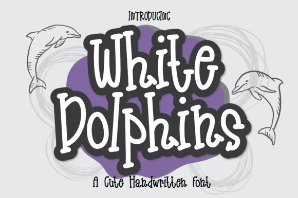 White Dolphins: A Handwritten Font That Brings Warmth to Web Design
